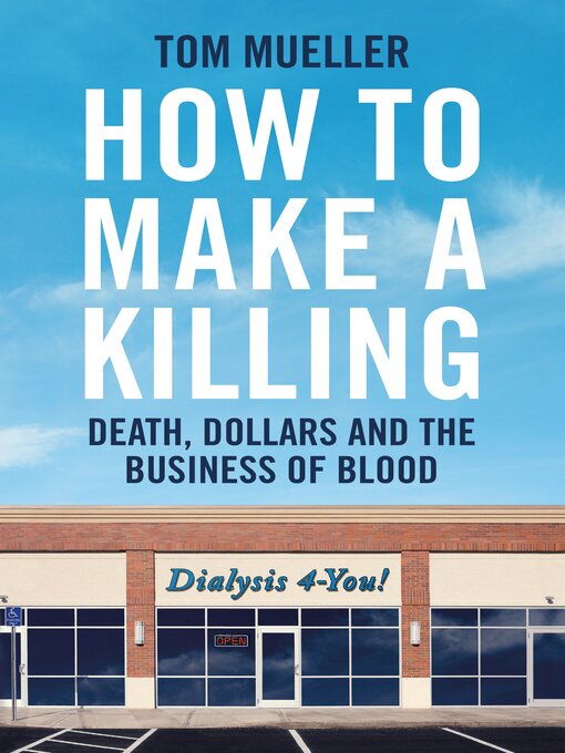 Title details for How to Make a Killing by Tom Mueller - Available